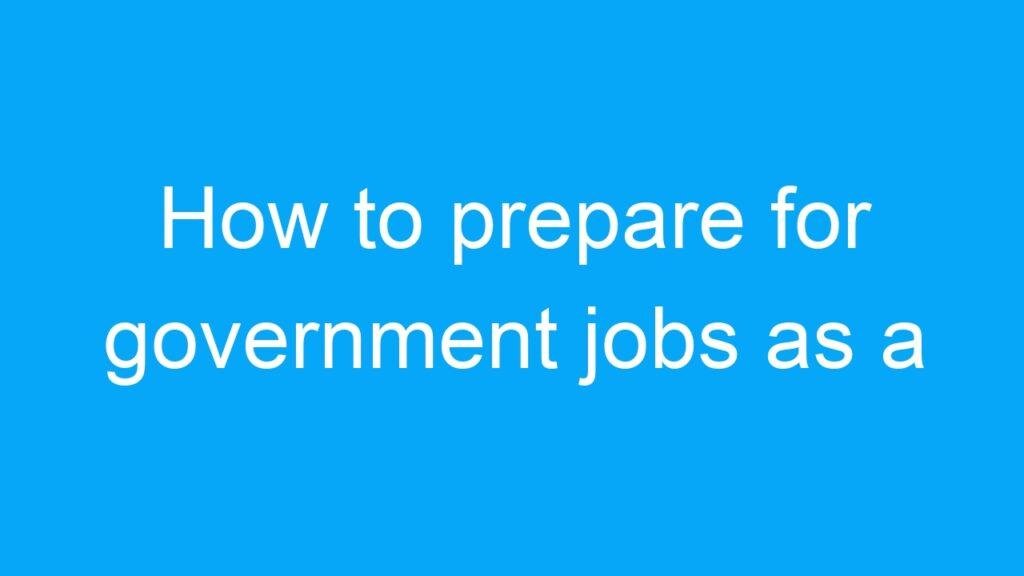How to prepare for government jobs as a 12th pass candidate in India