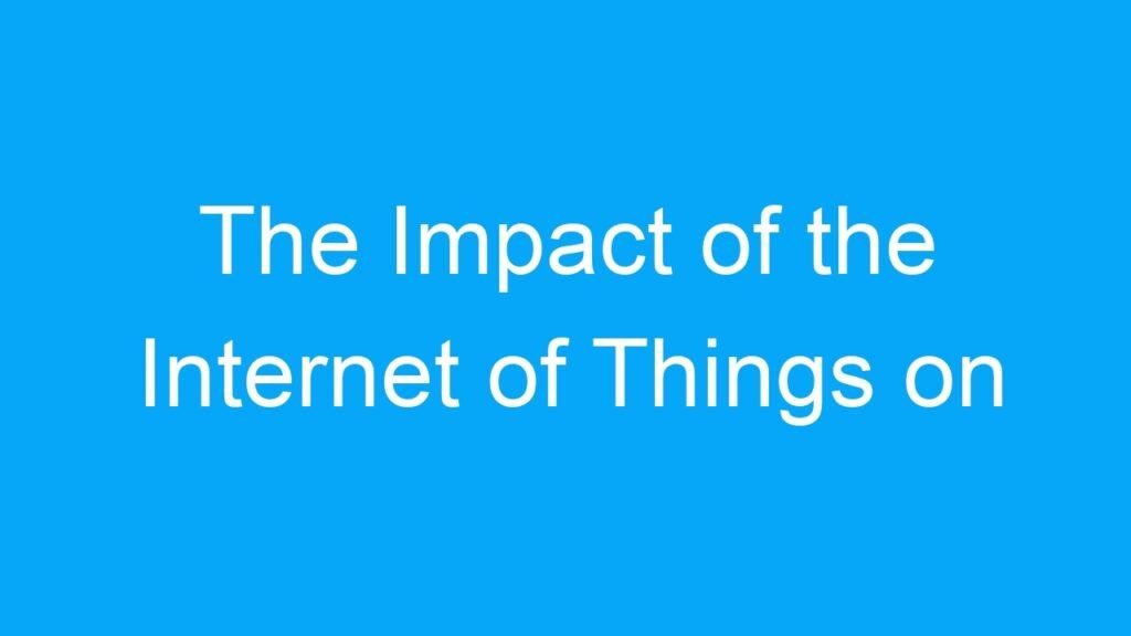 The Impact of the Internet of Things on Jobs in India