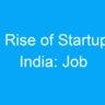 The Rise of Startups in India: Job Opportunities and Challenges