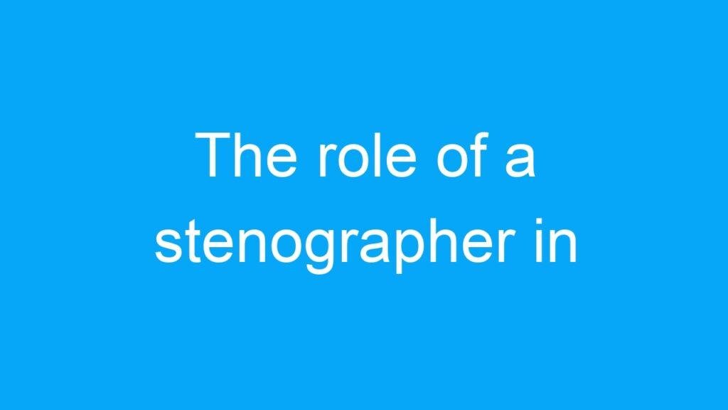 The role of a stenographer in government jobs for 12th pass candidates in India