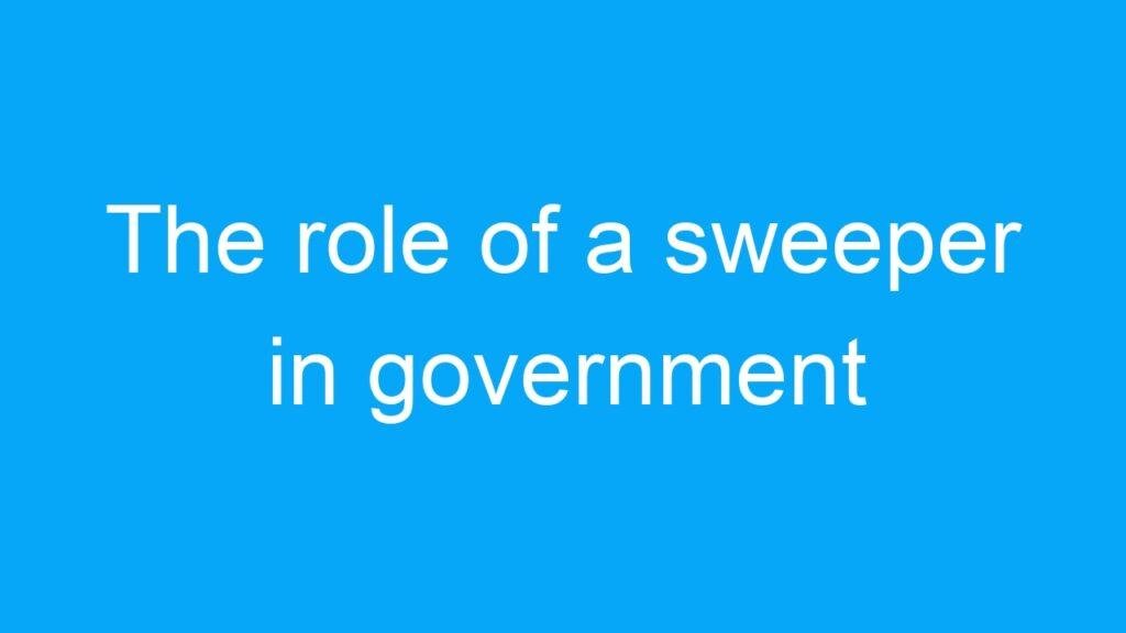 The role of a sweeper in government jobs for 12th pass candidates in India