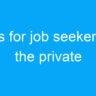Tips for job seekers in the private sector