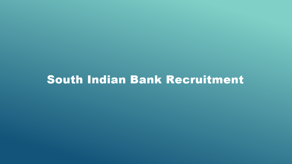 South Indian Bank Recruitment